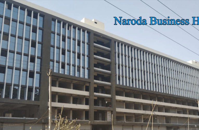 Naroda Business Hub: Location, Timing and Available Services